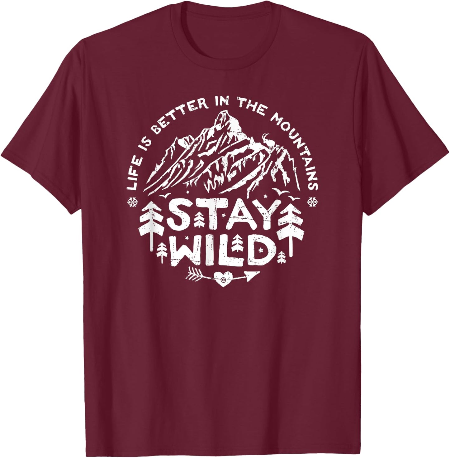 Stay Wild Life is better in the Mountains Vintage T-Shirt - T-Shirt | Maroon