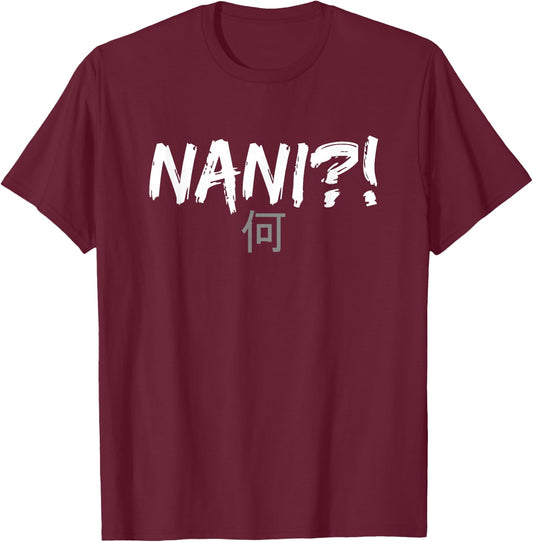 Nani! What? Funny Omae Wa Meme T-Shirt - T-Shirt | Maroon