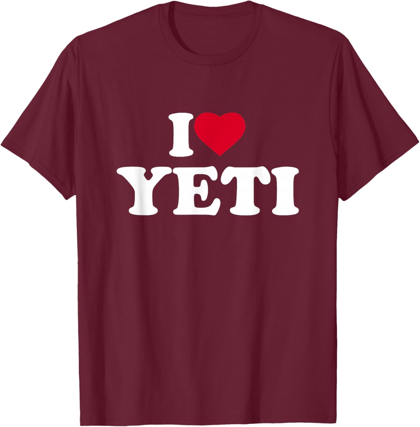I Love Yeti I Heart Yeti Lover T-Shirt - T-Shirt | Maroon