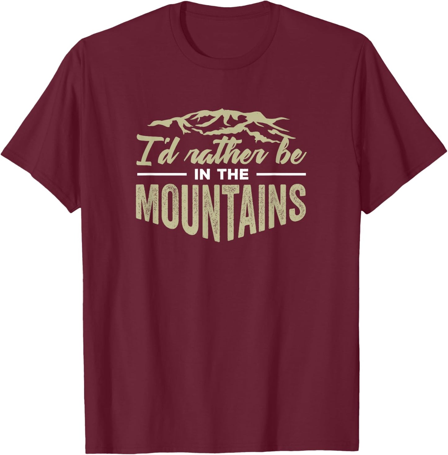 I'd Rather Be in the Mountains Hiking T-Shirt - T-Shirt | Maroon