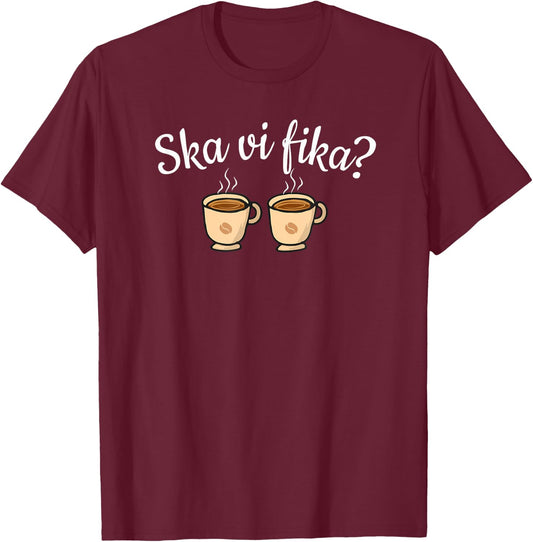 Swedish Ska Vi Fika Coffee Scandinavian T-Shirt - T-Shirt | Maroon