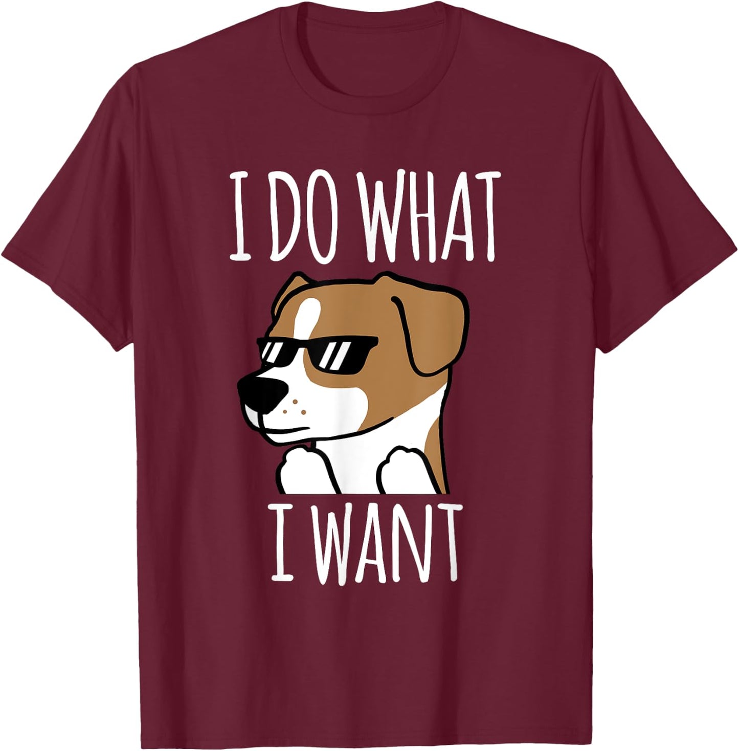 I Do What I Want Jack Russell Terrier Funny Dog Gift T-Shirt - T-Shirt | Maroon