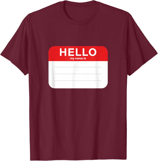 Men Women Hello My Name is Label Humorous Party Gag T-Shirt - T-Shirt | Maroon