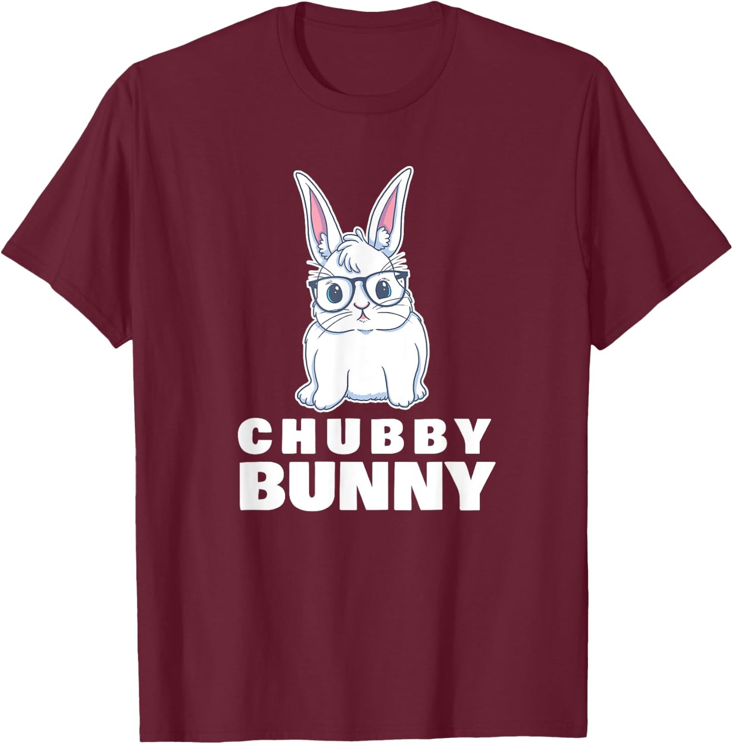 Chubby Bunny Cute Rabbit Love Fat T-Shirt - T-Shirt | Maroon