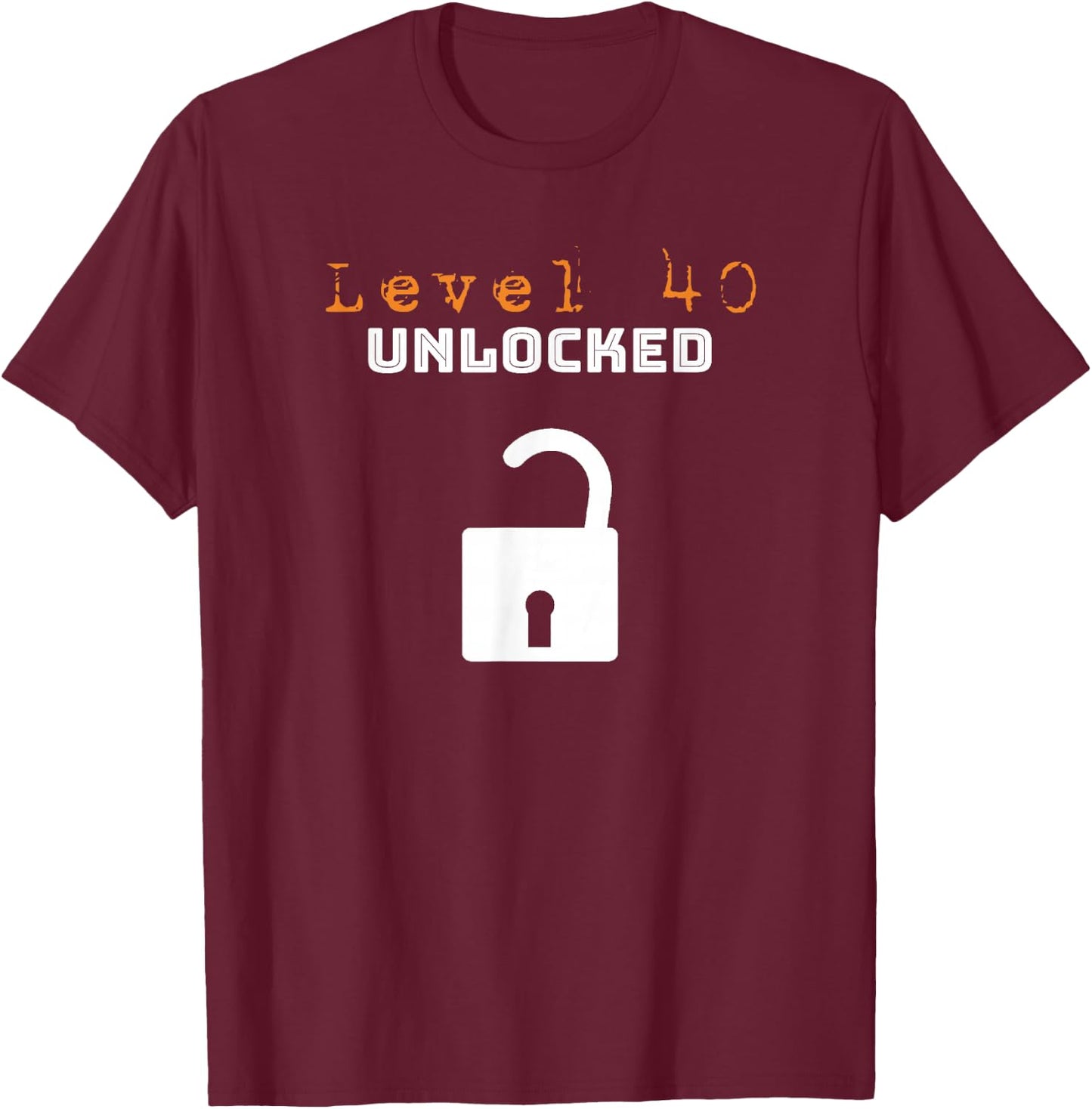 40th Birthday Shirt Gifts - Level 40 Unlocked Over The Hill T-Shirt - T-Shirt | Maroon
