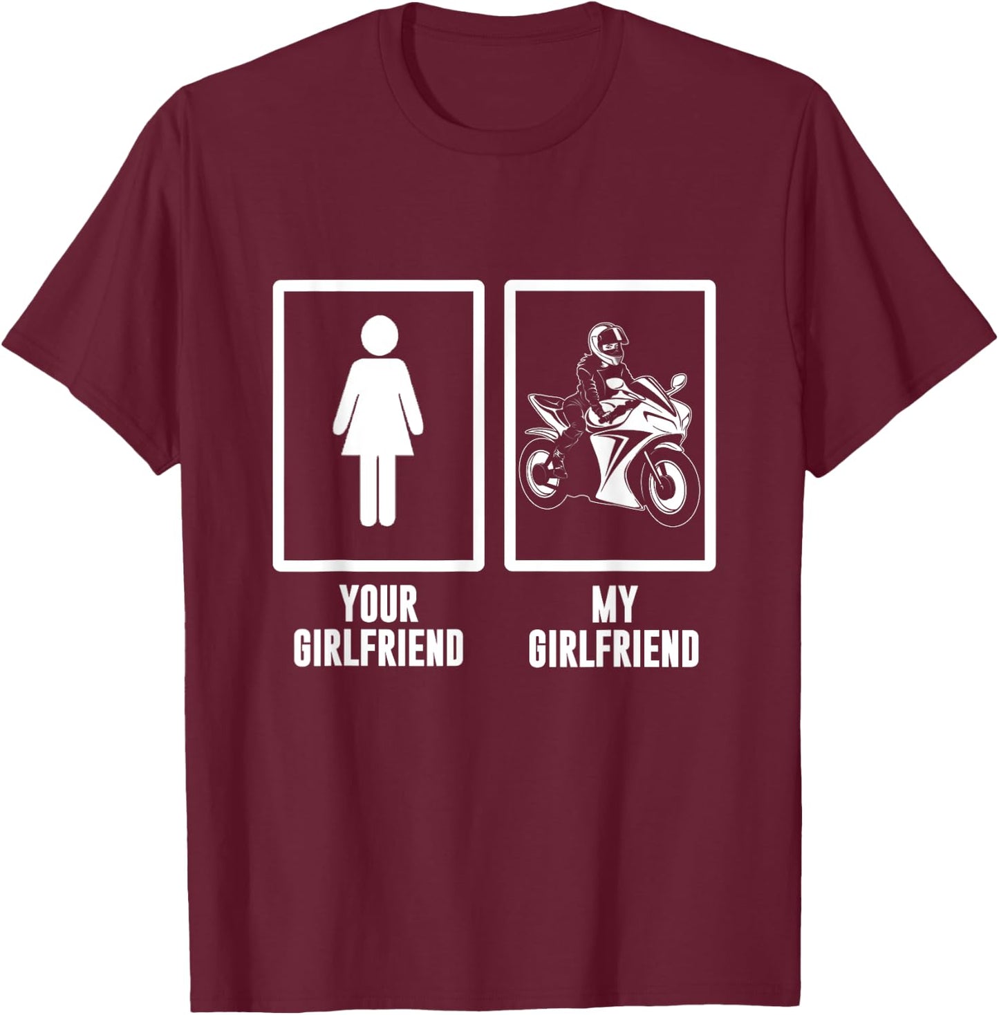 funny Your Girlfriend, My Girlfriend Motorbike, Motorcycle T-Shirt - T-Shirt | Maroon