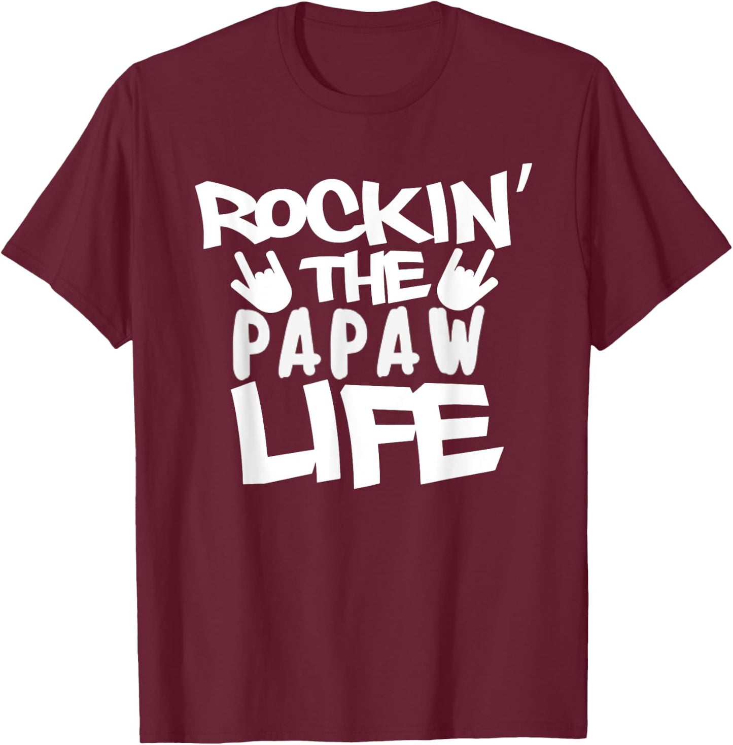 Rockin' The Papaw Life Papaw Grandpa Gift Shirt T-Shirt - T-Shirt | Maroon