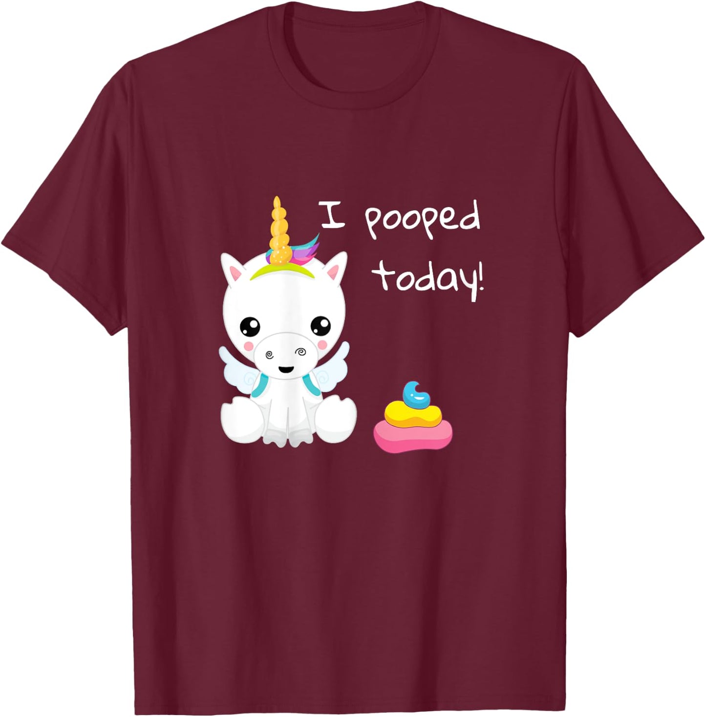 I pooped today cute white unicorn T-Shirt - T-Shirt | Maroon