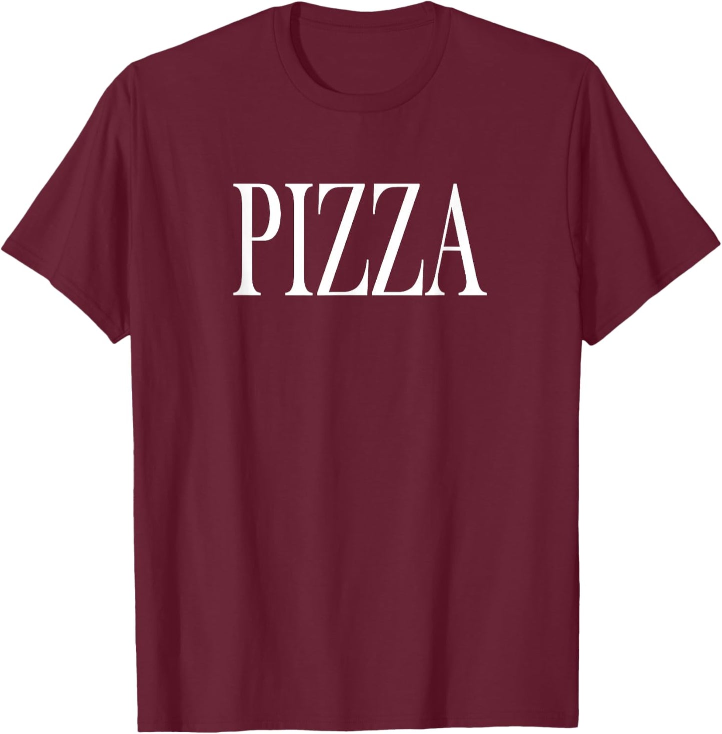 Shirt That Says Pizza T-Shirt - T-Shirt | Maroon