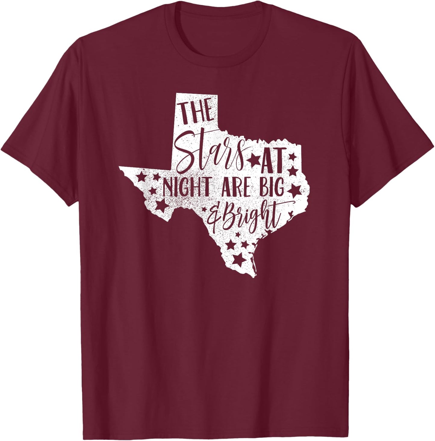 The stars are big and bright at night T-Shirt - T-Shirt | Maroon
