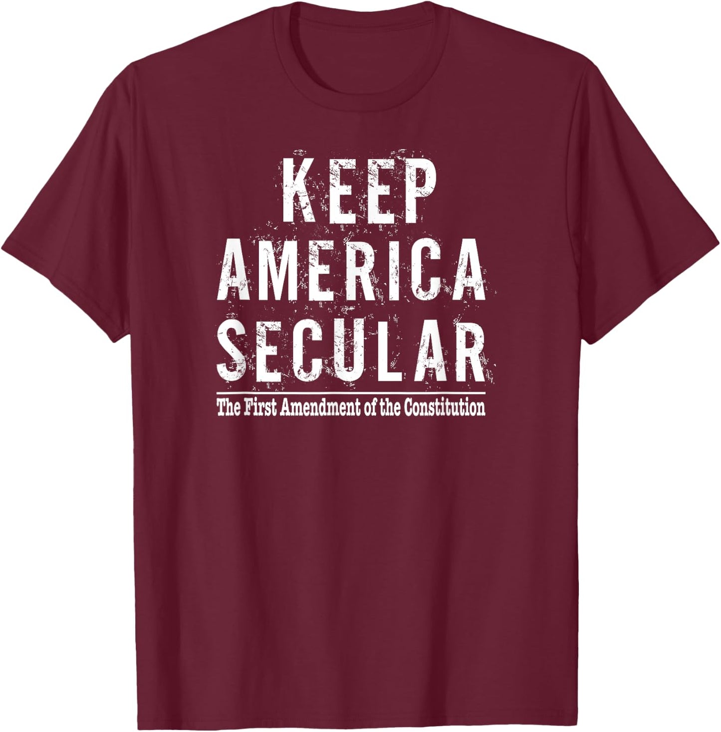 Keep America Secular Funny Atheist Atheism T-Shirt - T-Shirt | Maroon