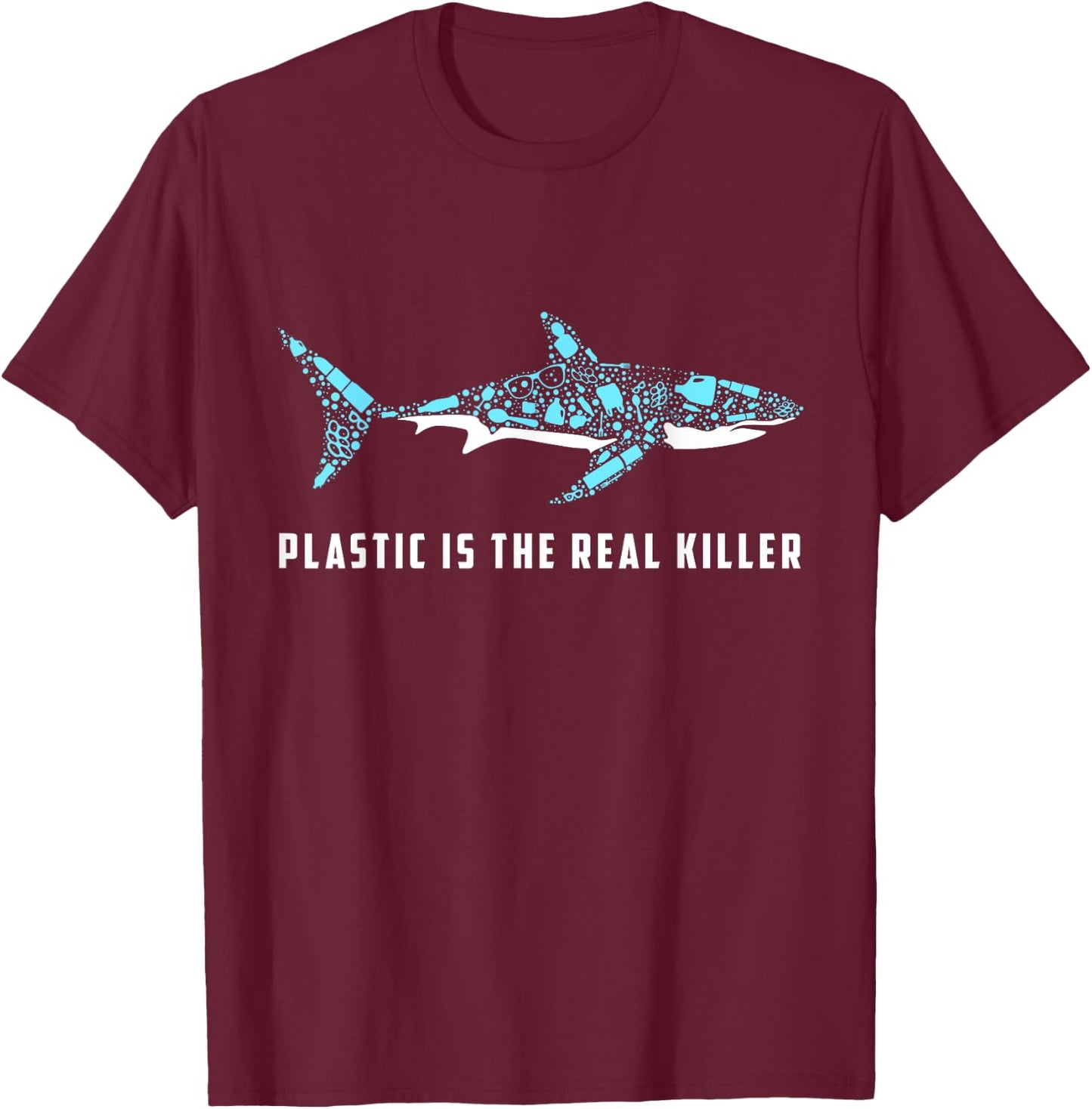 Plastic Is The Real Killer Shark Plastic Pollution T-Shirt - T-Shirt | Maroon