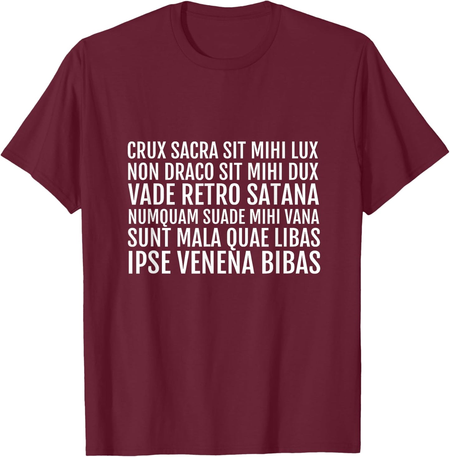 Catholic Exorcism Prayer Vade Retro Benedict Shirt T-Shirt - T-Shirt | Maroon