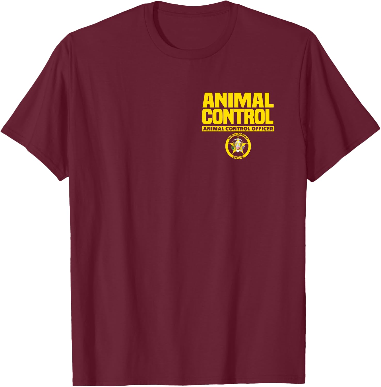 Animal Control Officer Public Safety Uniform Patrol Duty T-Shirt - T-Shirt | Maroon