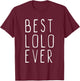 Best Lolo Ever Family Cool T-Shirt - T-Shirt | Maroon
