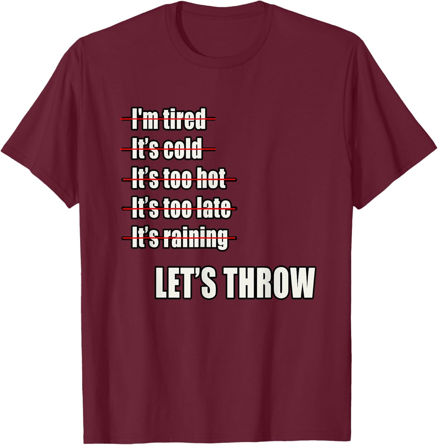 Track and Field Shot Put Discus Throwers No Excuses T-Shirt - T-Shirt | Maroon