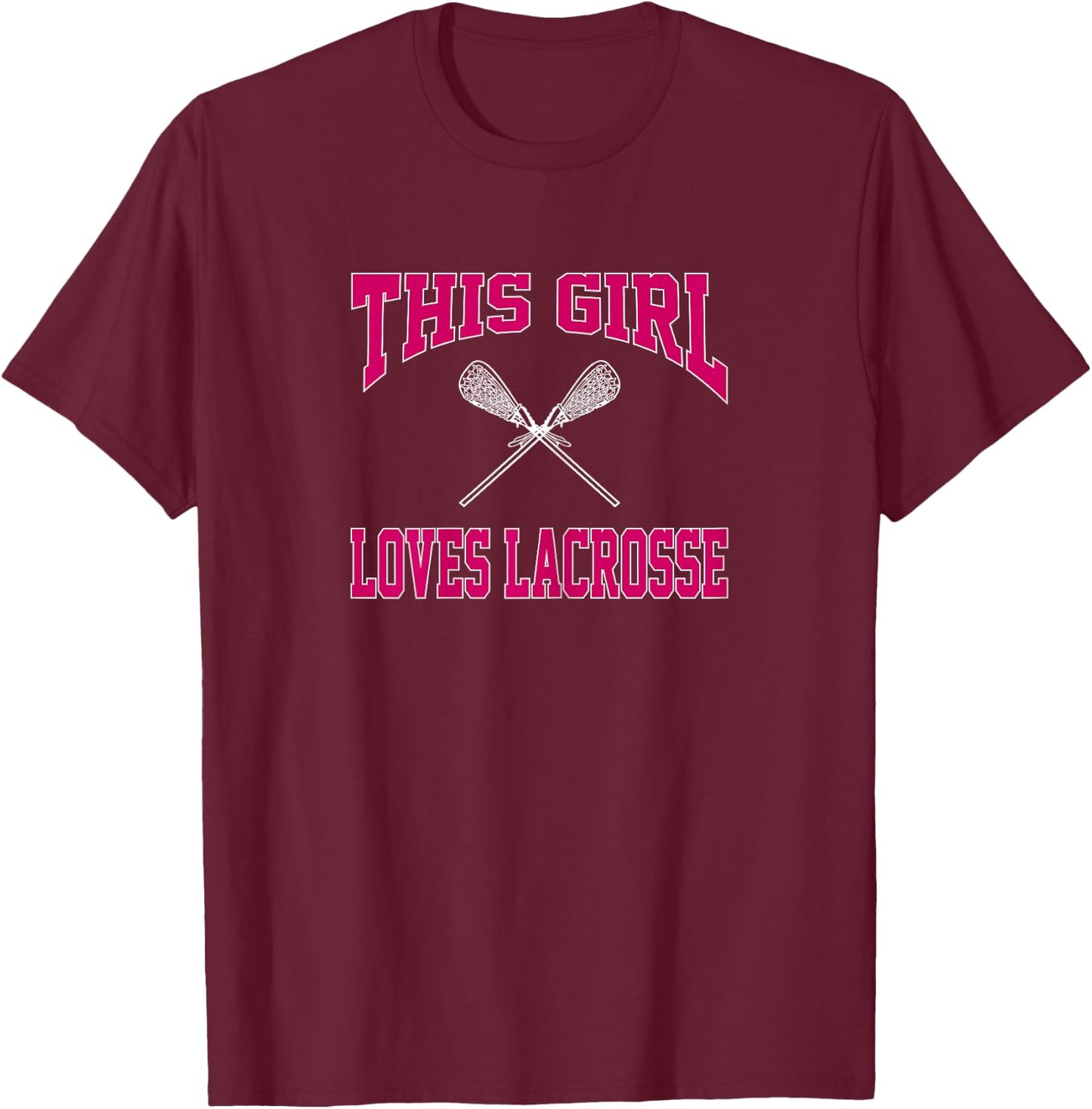 This Girl Loves Lacrosse Shirt LAX Player Athlete Gift #lax T-Shirt - T-Shirt | Maroon
