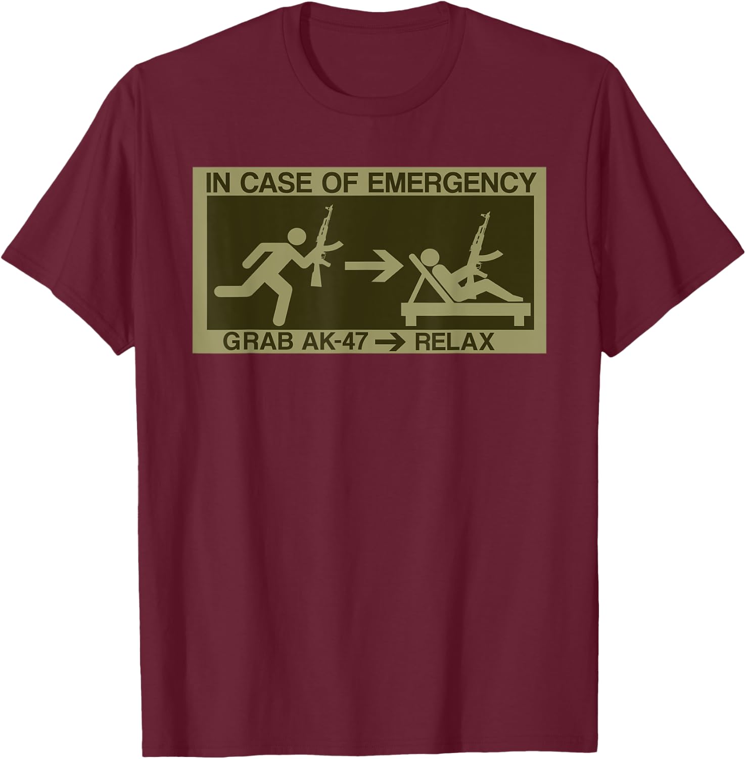 Emergency Prepper Funny Prepper Survivalist Gift - Emergency AK-47 Rifle T-Shirt - T-Shirt | Maroon