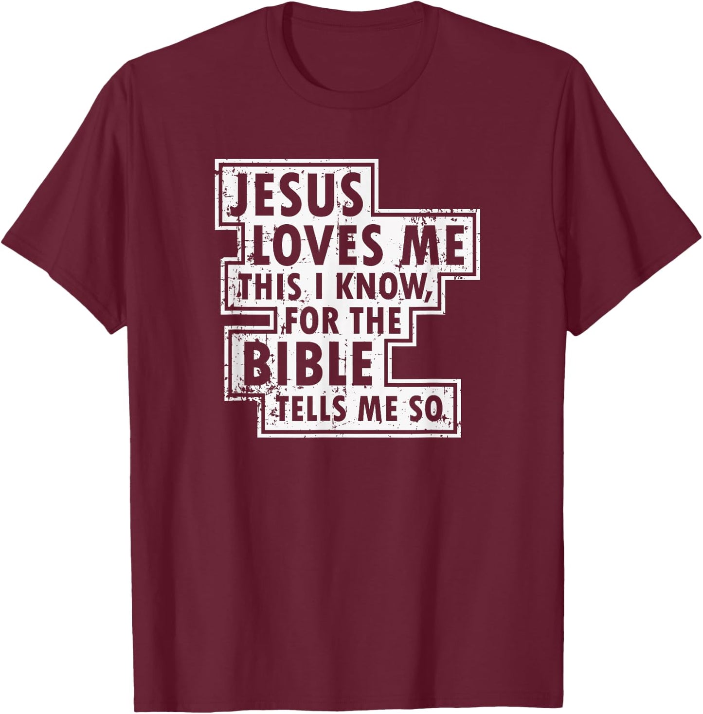 Jesus Loves Me This I Know Christian Faith T Shirt T-Shirt - T-Shirt | Maroon