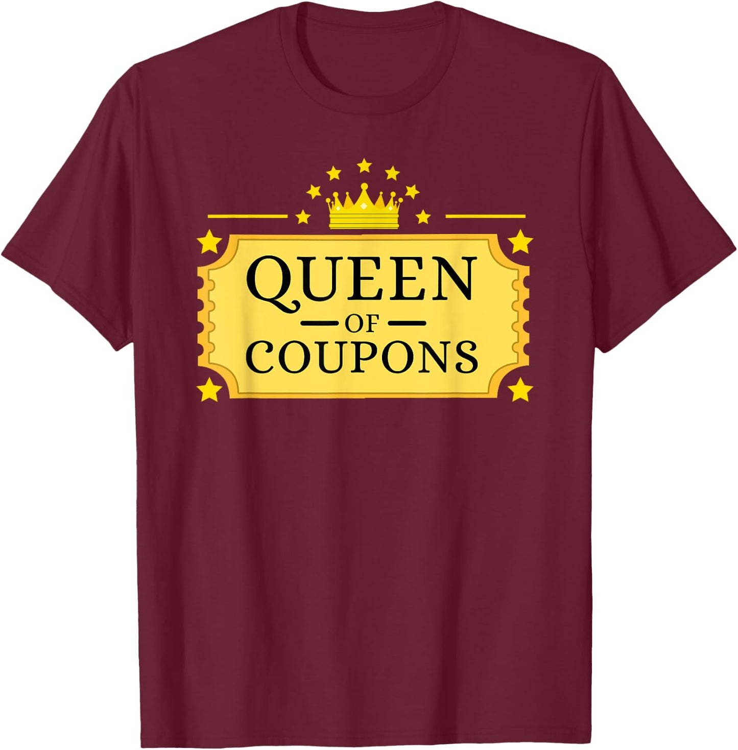 Couponing Shirt - Queen of Coupons Couponer T-Shirt - T-Shirt | Maroon