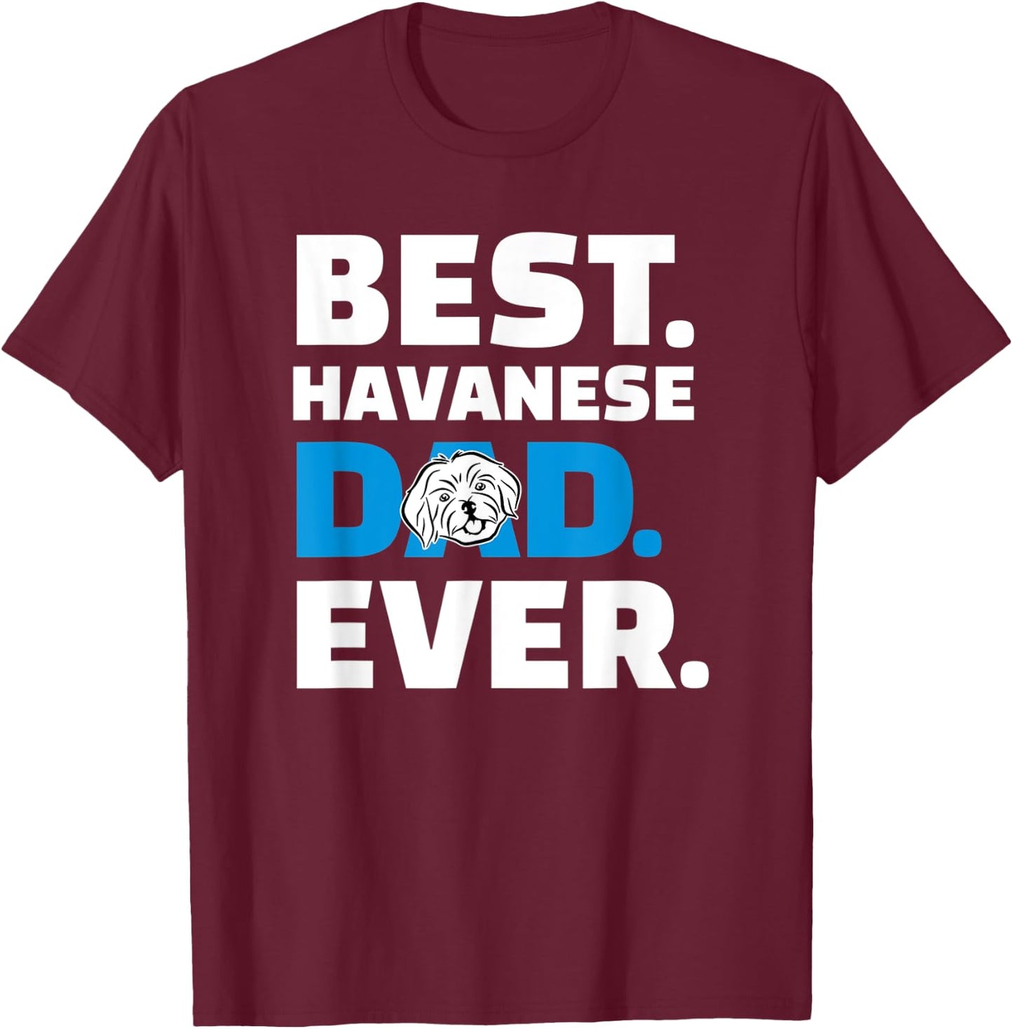 Havanese Dad T-Shirt - T-Shirt | Maroon