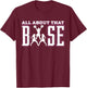 All About That Base Cheerleading Shirt, Cheer , Cheerlead T-Shirt - T-Shirt | Maroon