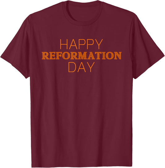 Happy Reformation Day 500 Anniversary Christian T-Shirt - T-Shirt | Maroon