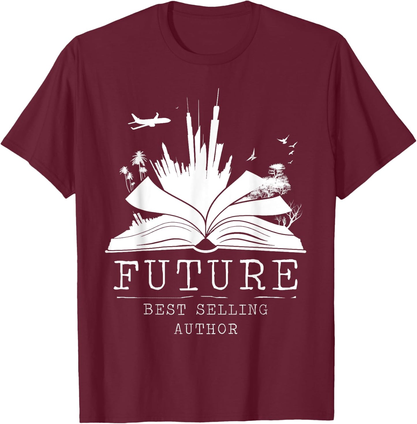 Future Bestselling Author Shirt | Funny Writer T-Shirt - T-Shirt | Maroon