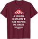 PT Barnum Quote A Million Dreams Are Keeping Me Awake Shirt T-Shirt - T-Shirt | Maroon