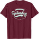 Everyday Is Saturday When You're Retired T-Shirt - T-Shirt | Maroon