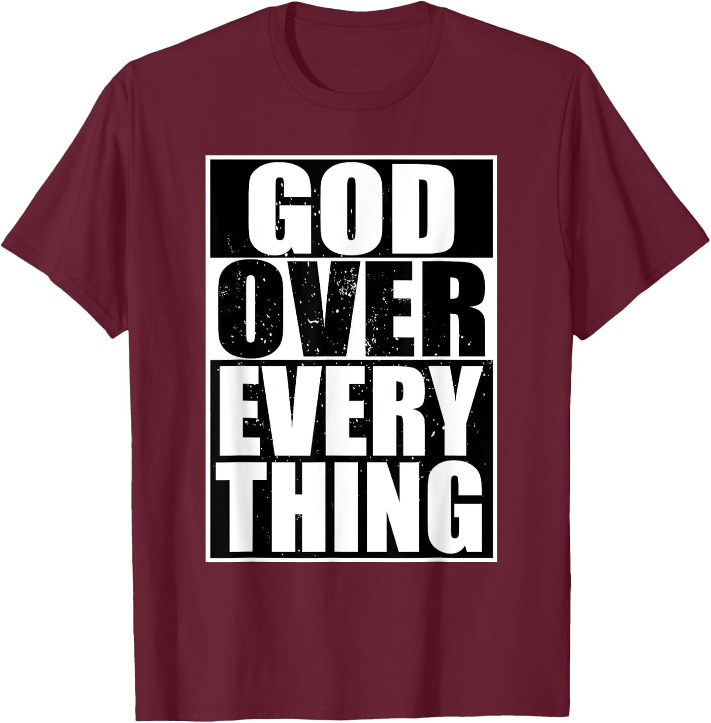 God Over Everything Cool Christian Funny Gift Men T-Shirt - T-Shirt | Maroon