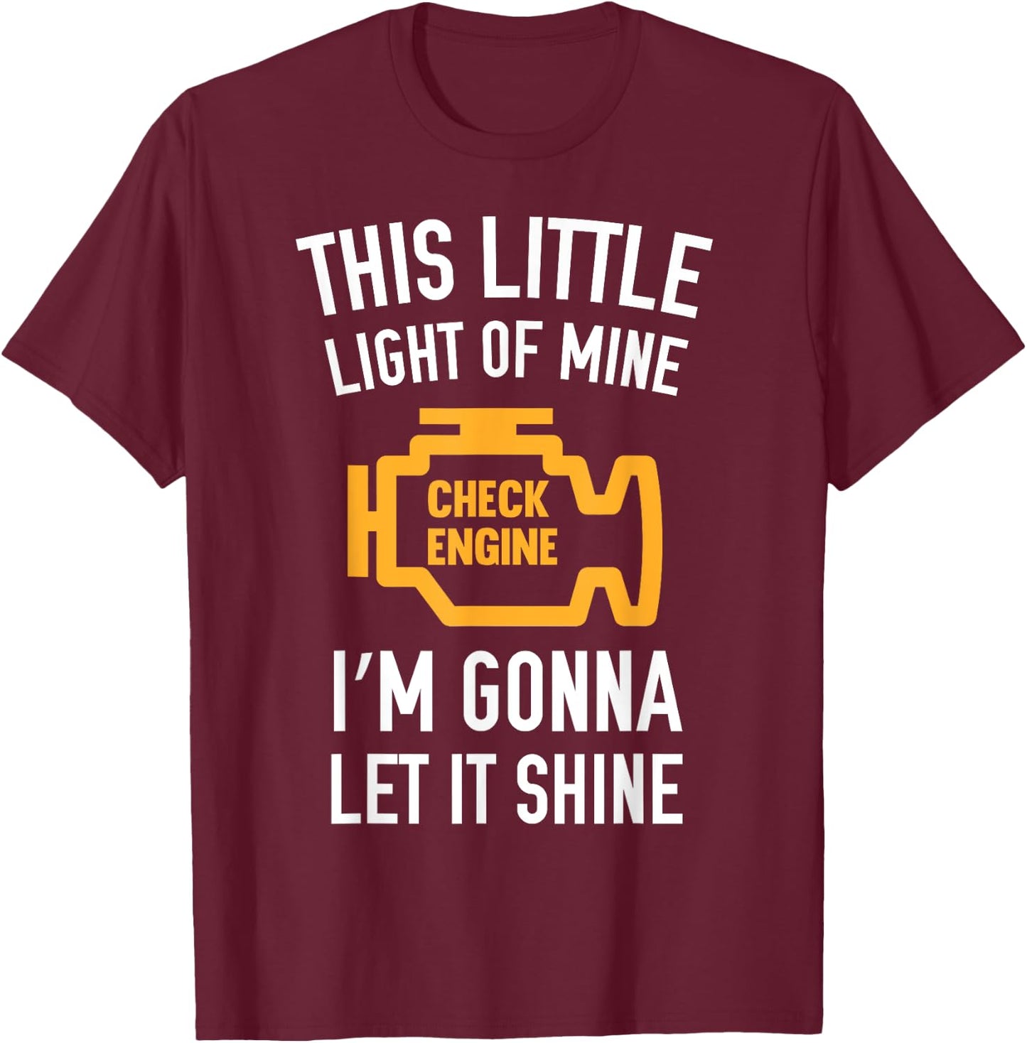 This Little Light Of Mine I'm Gonna Let It Shine T-Shirt - T-Shirt | Maroon