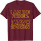 I am the Father I Have Spoken Space Western Sci Fi Dad T-Shirt - T-Shirt | Maroon