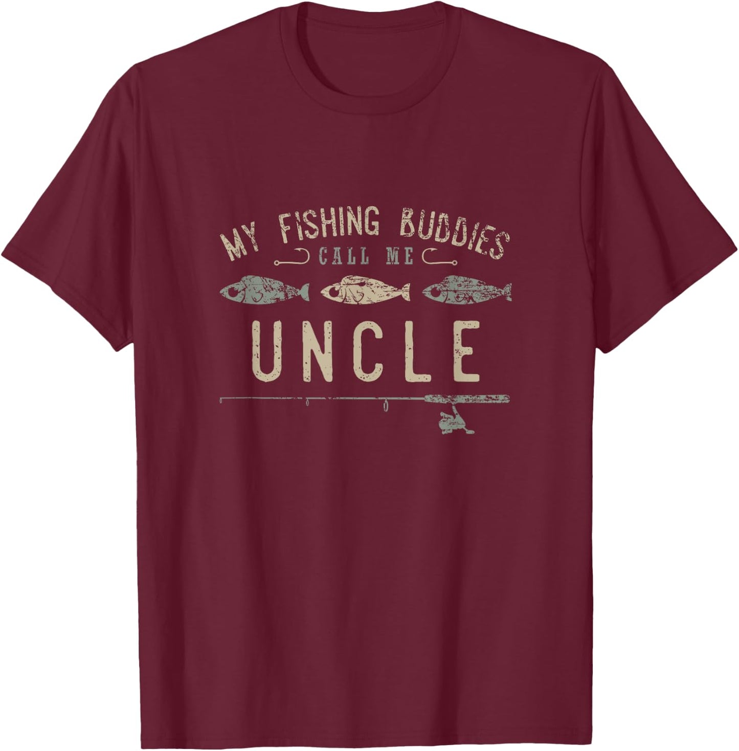 My Fishing Buddies Call Me Uncle Shirt, Cute Father's Day T-Shirt - T-Shirt | Maroon