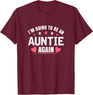 I'm Going To Be An Auntie Again gifts for Auntie T-Shirt - T-Shirt | Maroon
