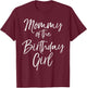 Mommy of the Birthday Girl Shirt Cute Party Shirt T-Shirt - T-Shirt | Maroon