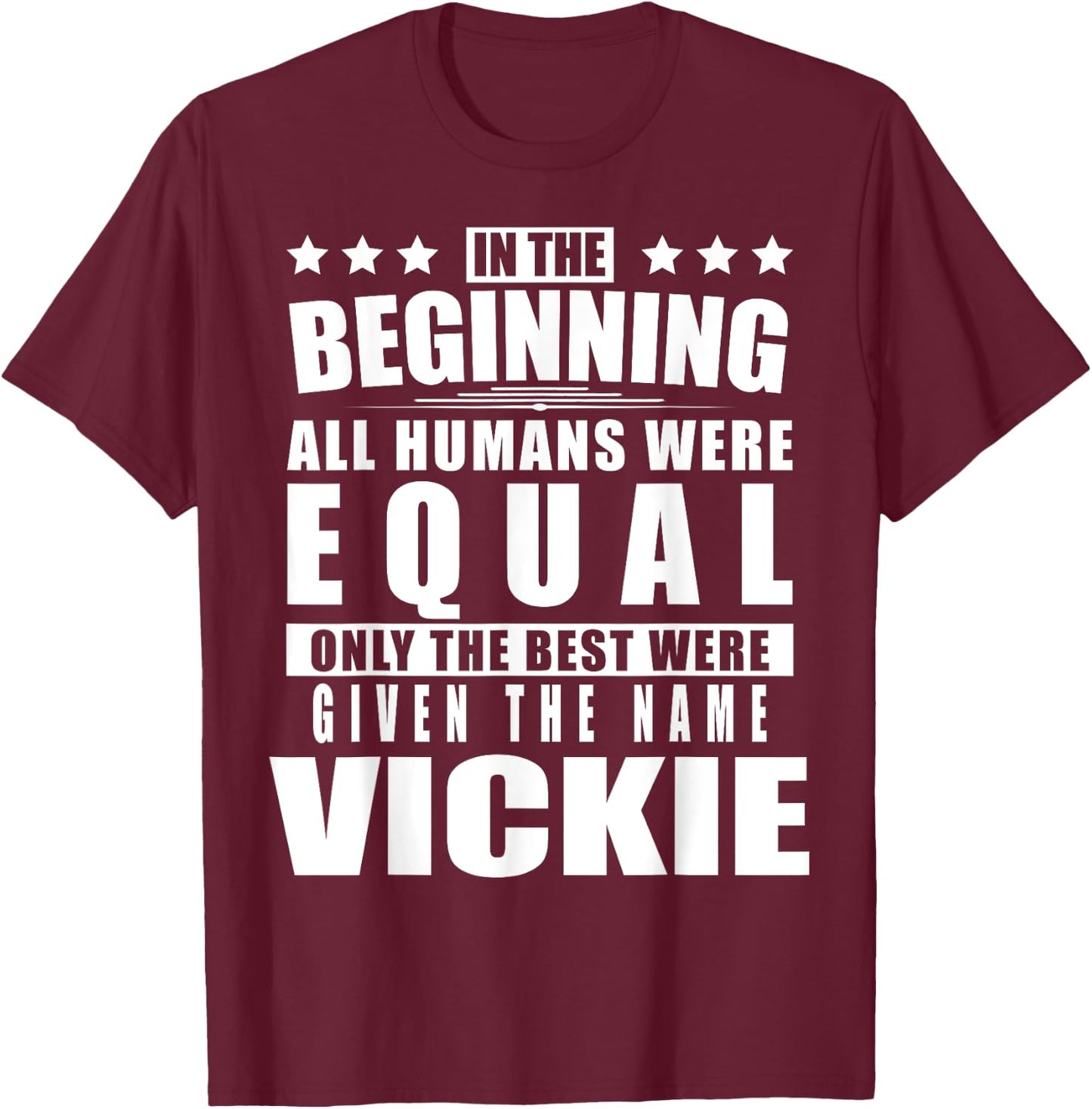 Name Vickie First Name Gifts - Funny Personalized Gift T-Shirt - T-Shirt | Maroon