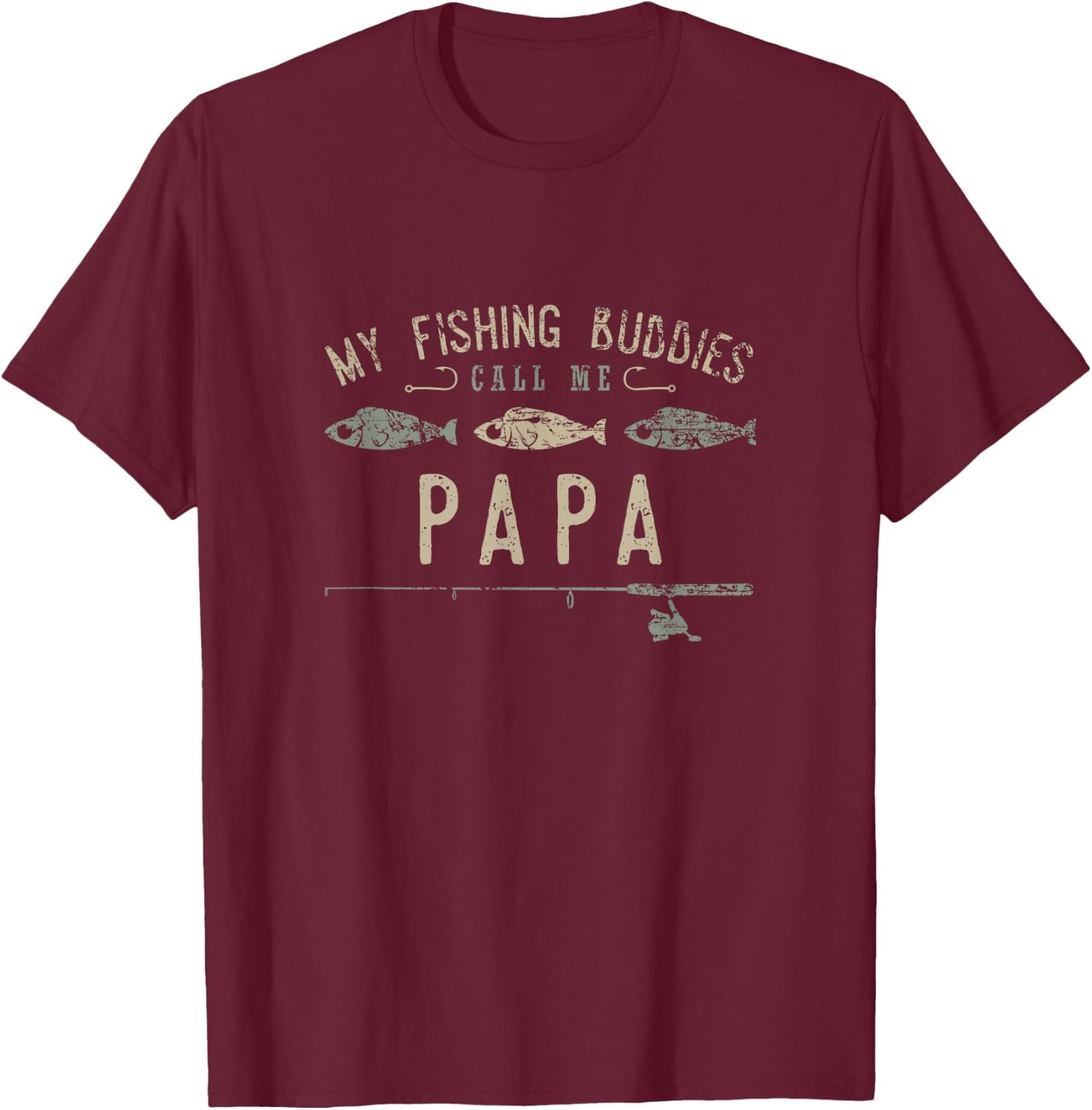My Fishing Buddies Call Me Papa Cute Father's Day Gift T-Shirt - T-Shirt | Maroon