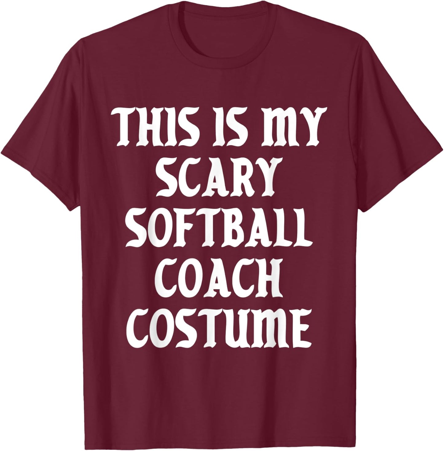 Scary Softball Coach Costume Trainer Halloween Spooky Sports T-Shirt - T-Shirt | Maroon