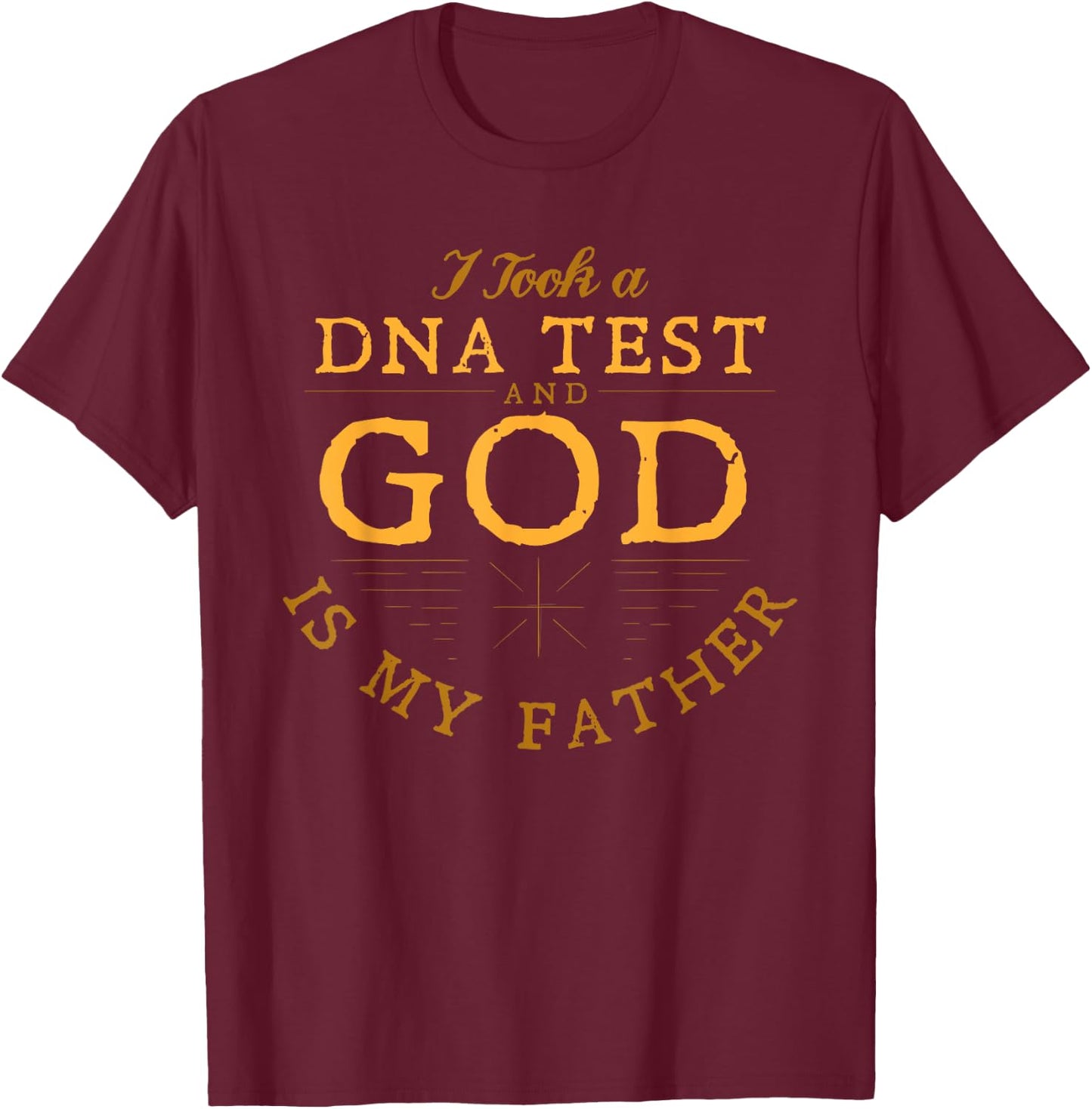 Funny Christian Gift Catholic Pastor God is my Father Faith T-Shirt - T-Shirt | Maroon