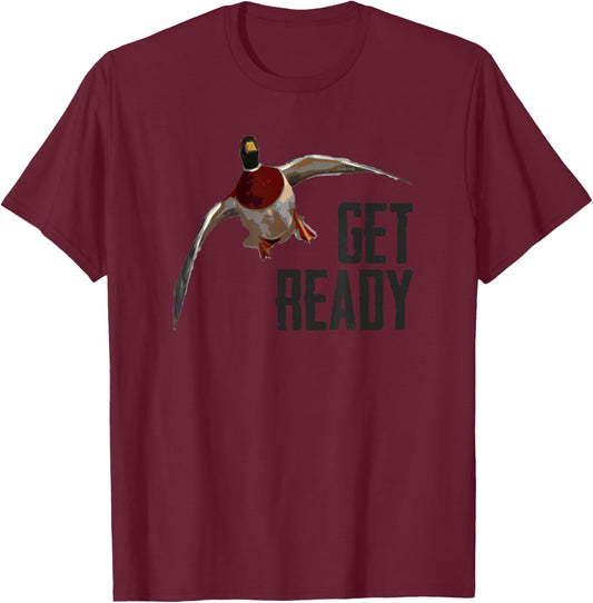 Get Ready Drake - Duck Hunting Shirt by Committed Waterfowl T-Shirt - T-Shirt | Maroon