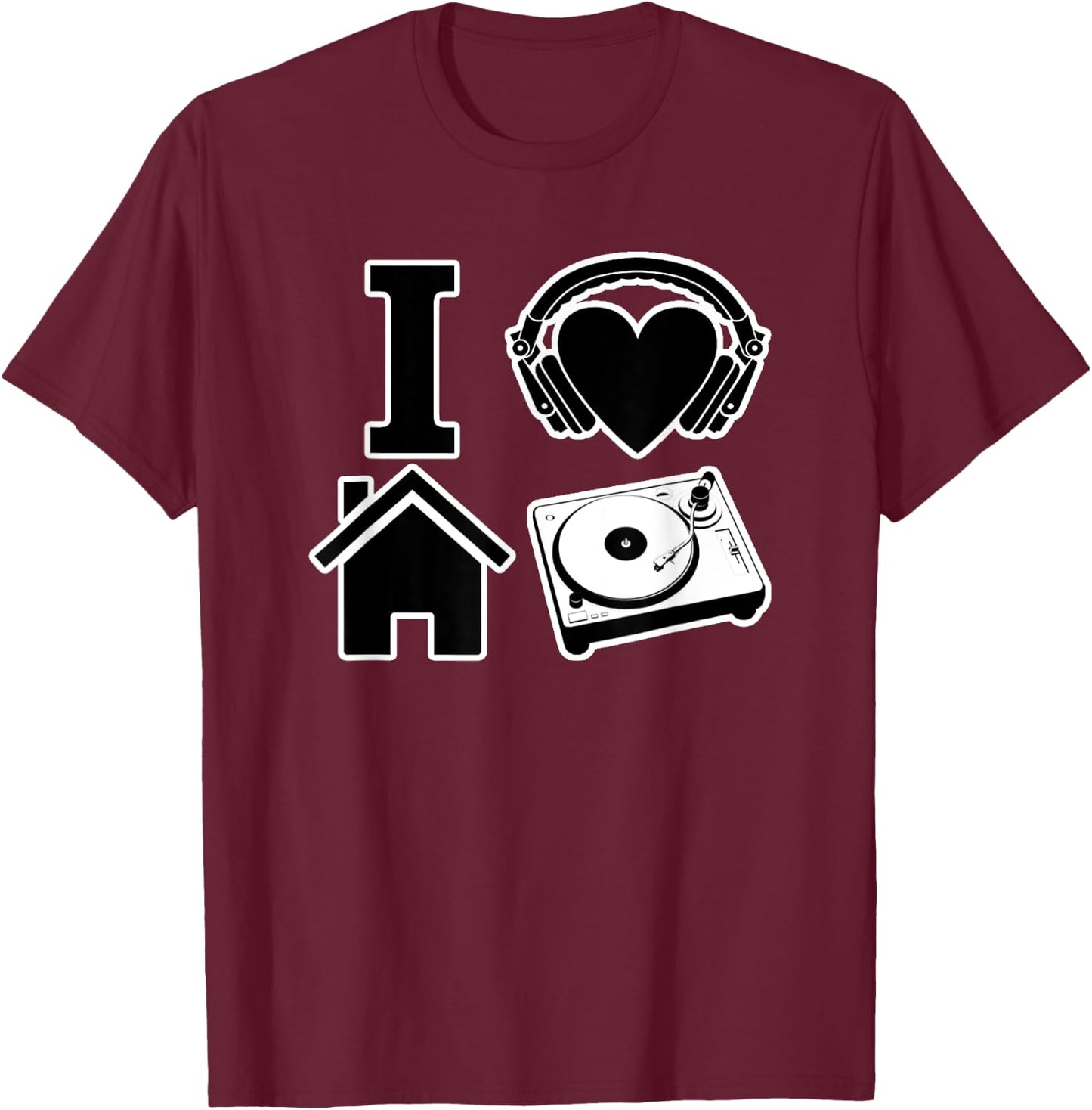I Love House Music T-Shirt - T-Shirt | Maroon