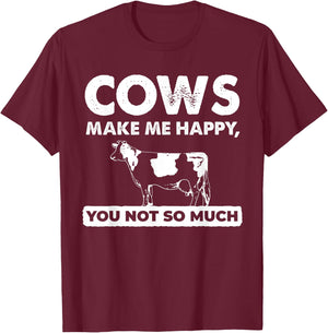 Funny Farm Gifts - Cows Make Me Happy You Not So Much T-Shirt - T-Shirt | Maroon