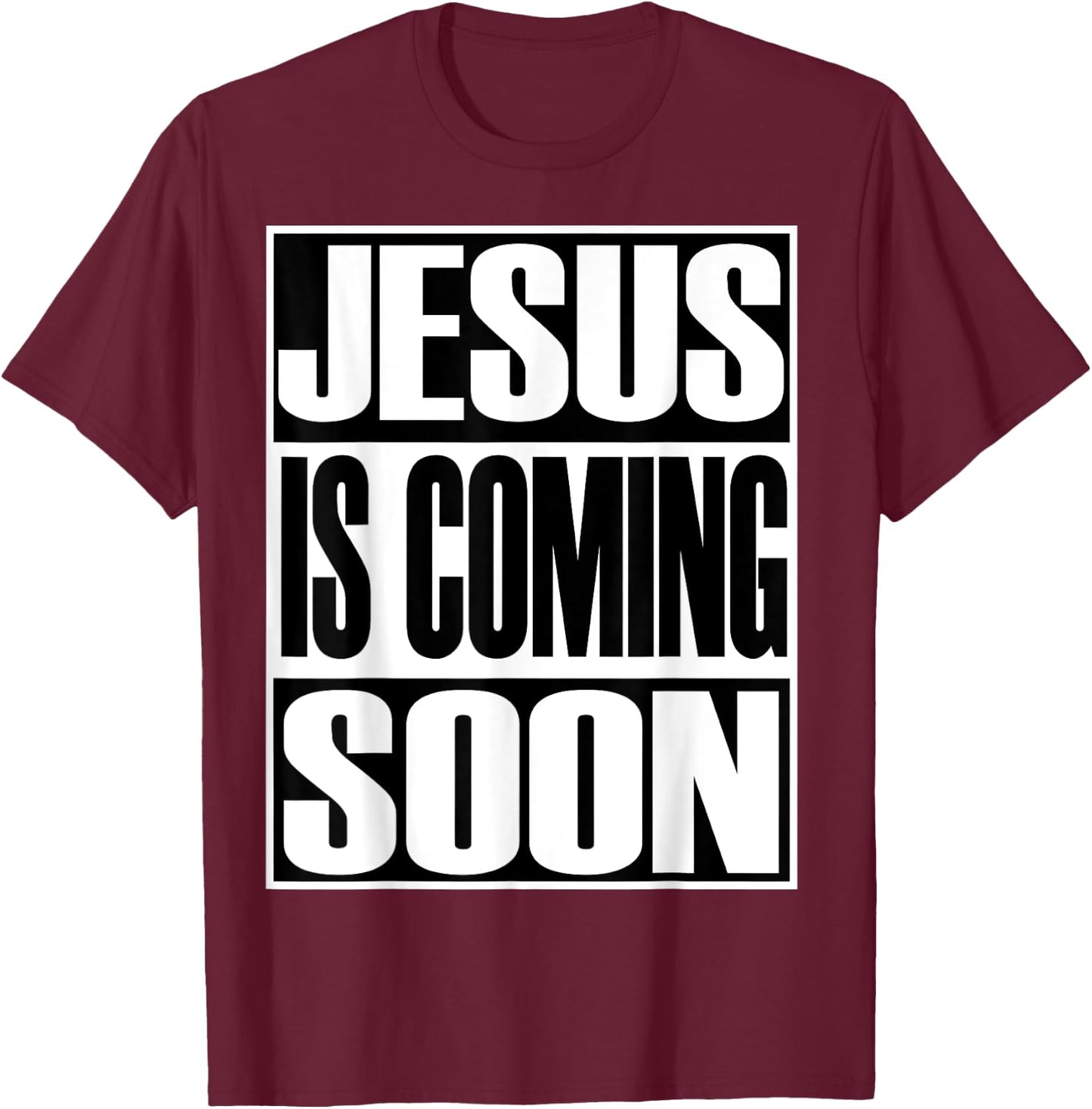 Christerest: Jesus Is Coming Again Christian Gift T-Shirt - T-Shirt | Maroon