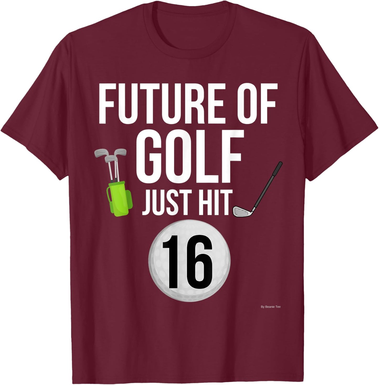 16th Birthday Golf T Shirt 16 Year Old Birthday Gift T-Shirt - T-Shirt | Maroon