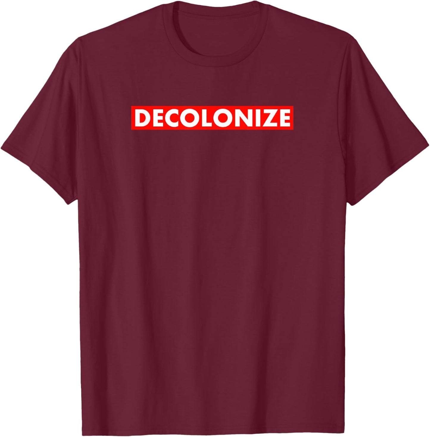 Decolonize Indigenous Native American Education Gift T-Shirt - T-Shirt | Maroon