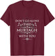 Don't Go Alone Take Murtagh With You Outer Lander T-Shirt - T-Shirt | Maroon