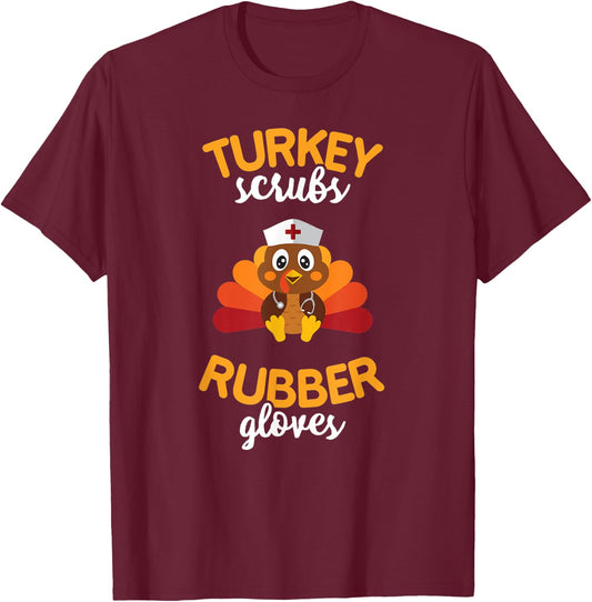 Turkey Scrubs Rubber Gloves T Shirt Nursing Blessed Thankful T-Shirt - T-Shirt | Maroon