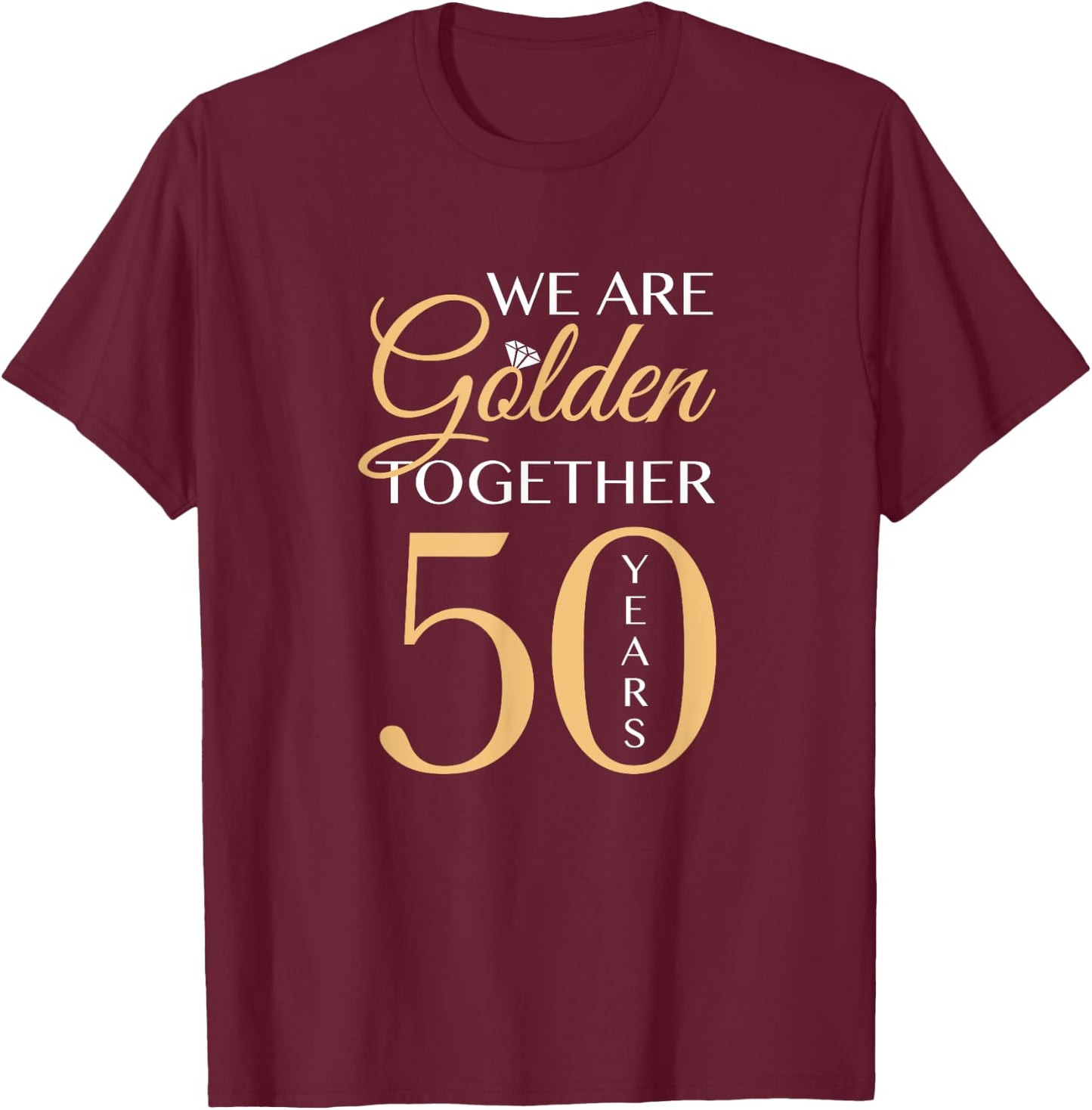 50th Wedding Anniversary T-Shirt - T-Shirt | Maroon