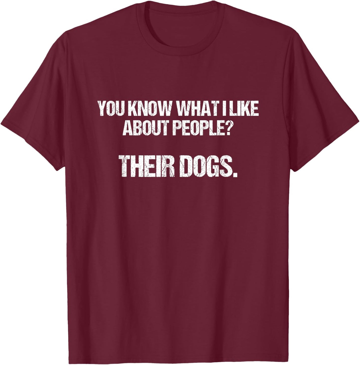 What I Like About People Graphic Sarcastic Funny T-Shirt - T-Shirt | Maroon